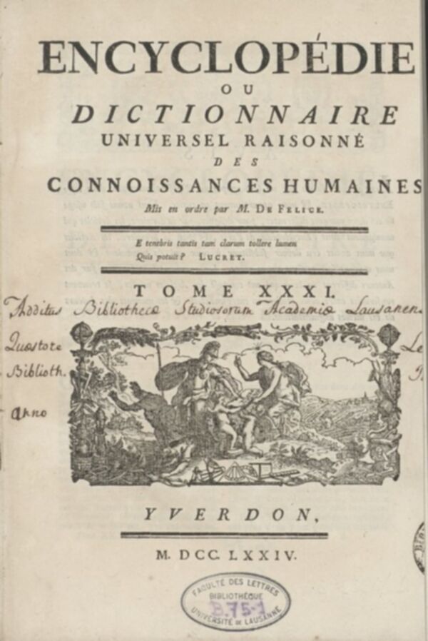 Encyclopédie, ou, Dictionnaire universel raisonné des connoissances humaines. Tome XXXI.