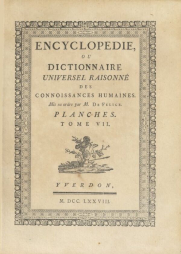 Encyclopédie, ou, Dictionnaire universel raisonné des connoissances humaines : Planches. Tome VII.
