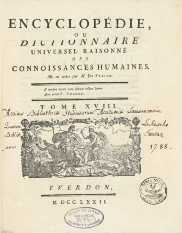 Encyclopédie, ou, Dictionnaire universel raisonné des connoissances humaines. Tome XVIII.
