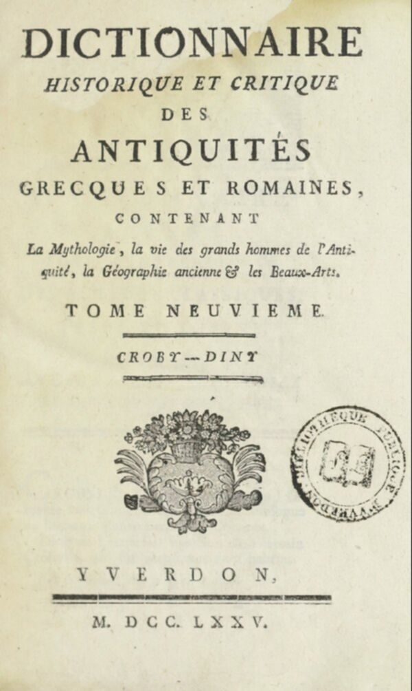 Dictionnaire abrégé pour l'intelligence des auteurs classiques, grecs et latins : contenant la géographie, l'histoire, la fable, et les antiquités. Tome 9