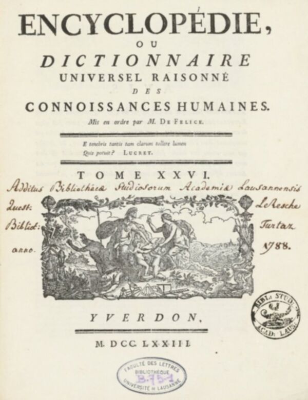 Encyclopédie, ou, Dictionnaire universel raisonné des connoissances humaines. Tome XXVI.