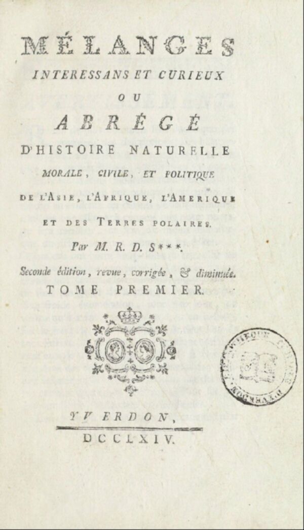 Mélanges intéressans et curieux, ou, Abrégé d'histoire naturelle, morale, civile et politique de l'Asie, l'Afrique, l'Amérique et des terres polaires. Tome 1