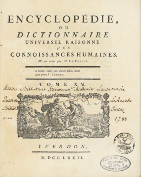 Encyclopédie, ou, Dictionnaire universel raisonné des connoissances humaines. Tome XV.